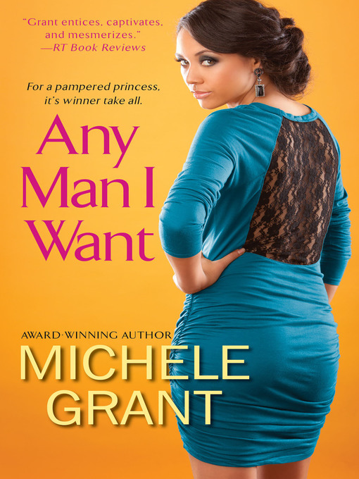 Title details for Any Man I Want by Michele Grant - Wait list